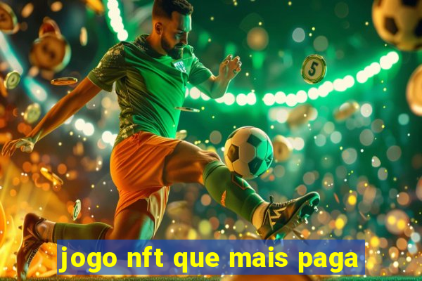 jogo nft que mais paga